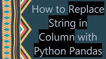 How to Replace String in Column with Python Pandas