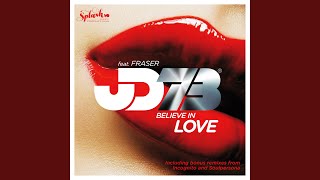 Believe In Love (feat. Fraser) (Incognito Remix)