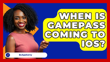 When Is Gamepass Coming To iOS? - Be App Savvy
