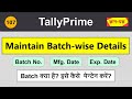 Batch-wise Details in Tally Prime |Set Mfg. &amp; Expiry Date For Stock Items in Tally|Enable Batch #107