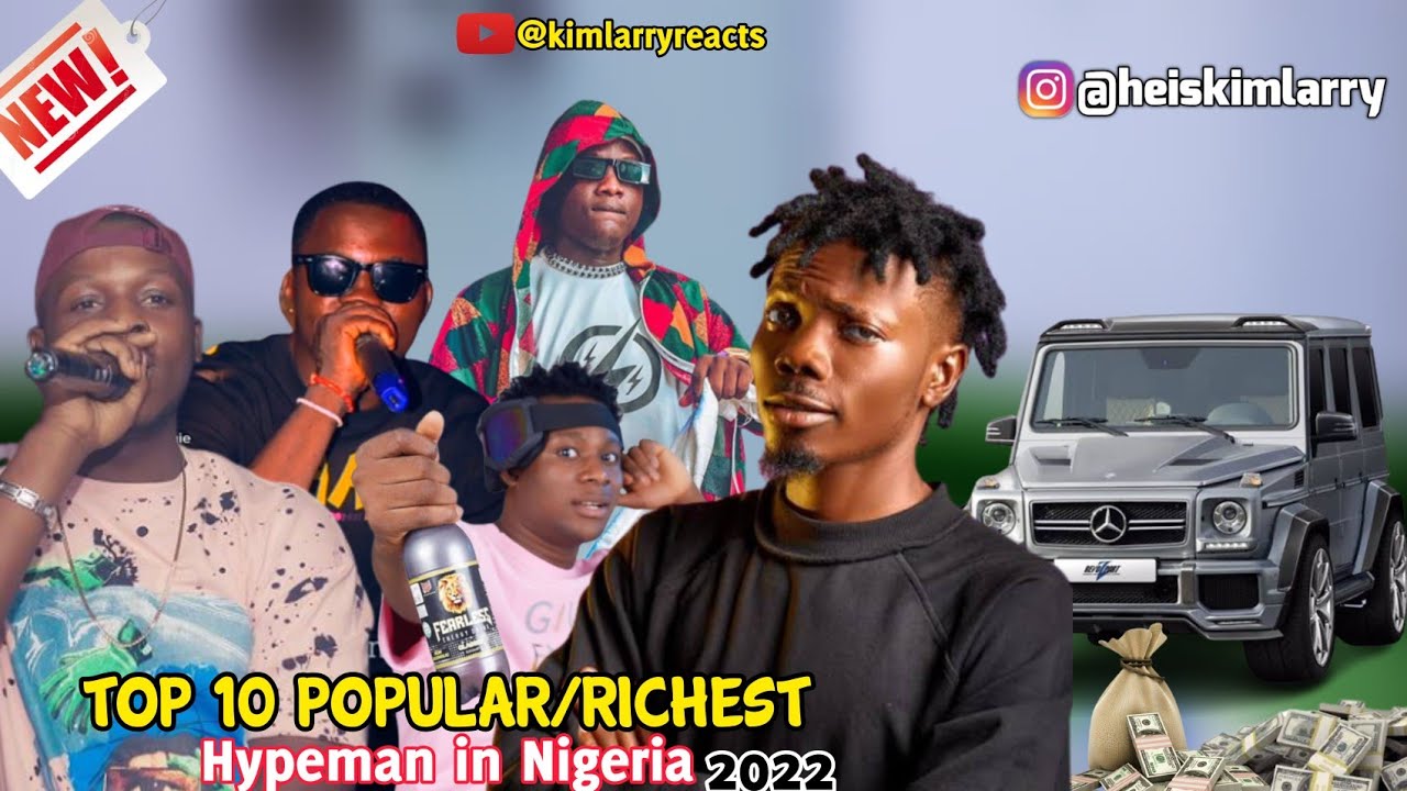 Top 10 Popular/Richest Hypeman in Nigeria 2022