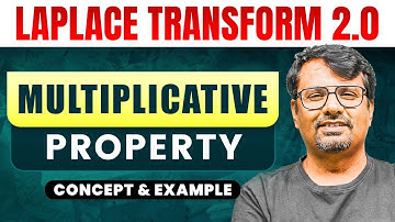 Laplace Transform | Multiplication Property | Concept & Example by GP Sir