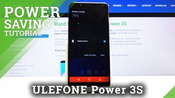 How to Enter Power Saving Mode in ULEFONE Power 3S - ULEFONE Power 3Ser Battery Saver