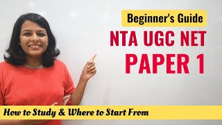Beginner’s Guide to UGC NET Paper 1: How to Study   Where to start from