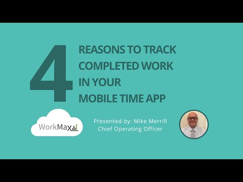 4 Reasons to Track Completed Work in Your Employee Time Tracking Mobile Time App