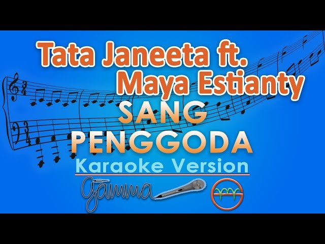 Tata Janeeta feat. Maia Estianty - Sang Penggoda (Karaoke) | GMusic class=