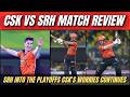 SRH sealed their position in top 4 | Worries continues for CSK | CSK vs SRH Match Review | #ipl2026