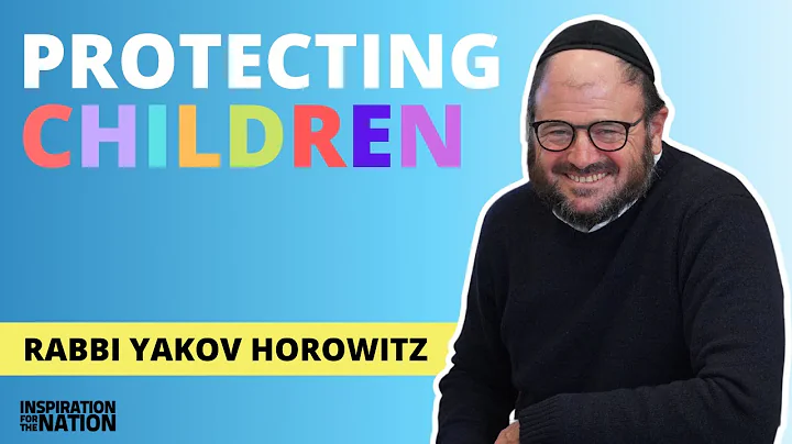 How To Protect Your Children From Predators - R' Yakov Horowitz | Inspiration for the Nation - Ep 11