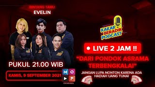 KAKAK BERADIK PODCAST (LIVE 2 JAM) - DARI PONDOK ASRAMA TERBENGKALAI