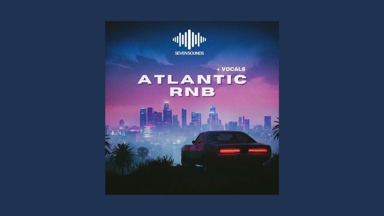 Seven Sounds - Atlantic RnB (Sample Pack)