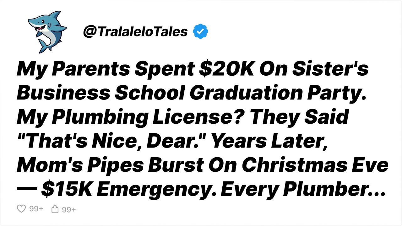 Parents Threw A $20K Party For Sister's Graduation and Mocked Me For Being Plumber - Reddit Stories