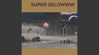 super selowww