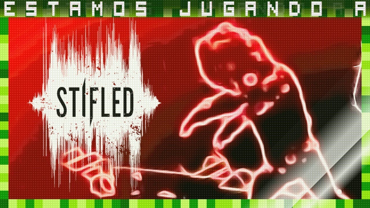 🎮ESTAMOS JUGANDO A | STIFLED | PC Gameplay Español