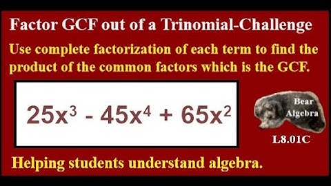 Factor GCF from Polynomials Challenge #factor #polynomial #gcf #math #bearalgebra #mathtutor