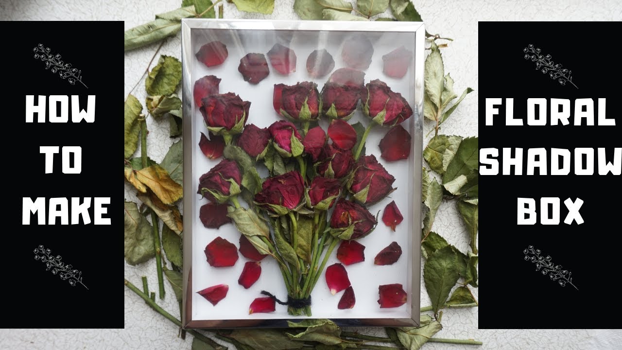 HOW TO MAKE A DRIED FLOWER SHADOW BOX