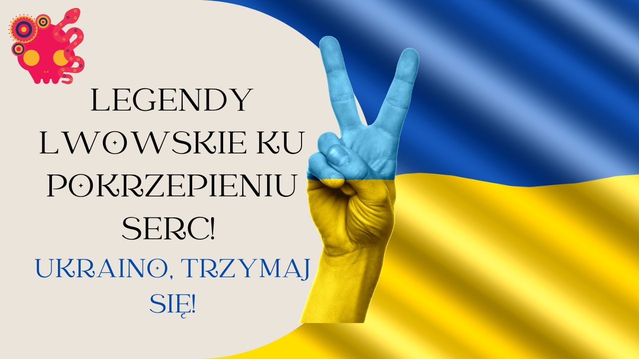 Ku Pokrzepieniu Serc Co To Znaczy ODCINEK SPECJALNY! Legendy lwowskie ku pokrzepieniu serc! Niech żyje