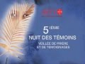 Aed nuit des tmoins  du 8 au 12 avril 2013  pour les chrtiens perscuts