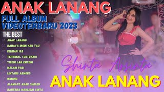 SHINTA ARSINTA - ANAK LANANG - FULL ALBUM VIDEO DANGDUT TERBARU 2023