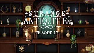Let's Play | Strange Antiquities Episode 13