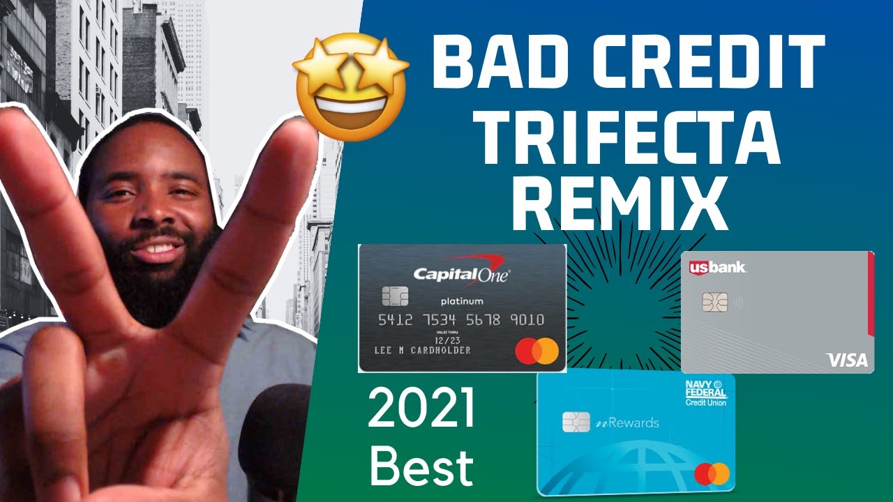 Bad Credit Trifecta 2021 | Rebuild Credit FAST with These 3 Credit Cards
