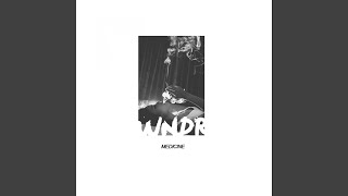 Medicine - WNDR