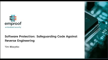 Webinar: Software Protection -- Safeguarding Code Against Reverse Engineering