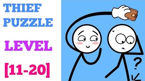 Thief Puzzle level 11 12 13 14 15 16 17 18 19 20 solution or walkthrough