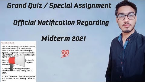Grand Quiz / Special Assignment | Vu official notification regarding Mid | Fall Spring 2021|