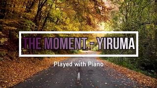 The Moment by Yiruma (Relaxing Piano Music)