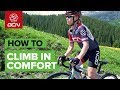 How To Stay Comfortable On Long Climbs