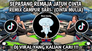 SEPASANG REMAJA JATUH CINTA || CINTA MULIA CAMPUR SARI REMIX VIRAL TIKTOK TERBARU 2026