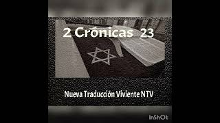 2 Crónicas cap 23 (Nueva Traducción Viviente NTV)