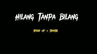 Meiska - Hilang Tanpa Bilang (Speed up   Reverb)||