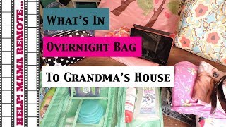 What's in Overnight Bag to Grandma's House