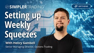 Options Trading: Setting up Weekly Squeezes | Simpler Trading