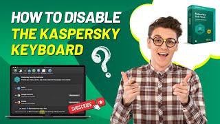 How to Disable the Kaspersky Keyboard? | Antivirus Tales screenshot 4