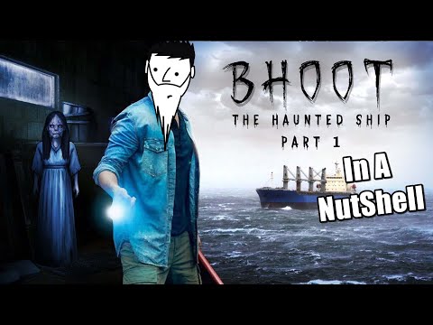 Bhoot: The Haunted Ship In A NutShell | Yogi Baba