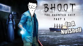 Bhoot: The Haunted Ship In A NutShell | Yogi Baba