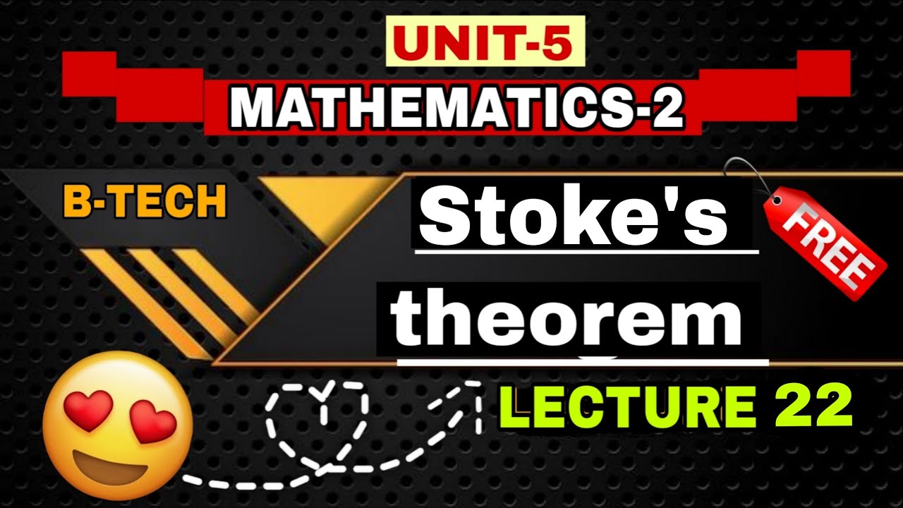 Stoke's Theorem 😍 Unit-5 Mathematics-2 For 2nd Semester Students B.Tech in Hindi