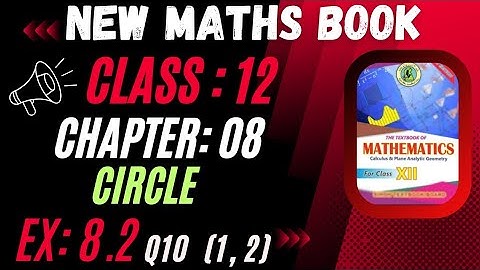 CLASS 12 NEW MATHS BOOK | CHAPTER 08 CIRCLE | Ex: 8.2 Q10 ( i, ii )