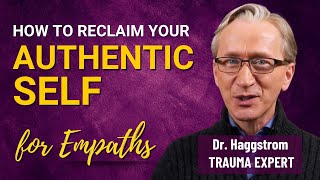 Authenticity - The Empath's Secret to True Happiness - Empathic Intelligence, Love, Truth, Intimacy