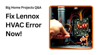 How to Fix Lennox HVAC Error E154 Fast and Easy