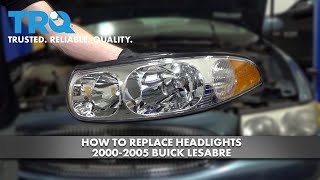 Celebrity How To Replace Headlights 2000-2005 Buick LeSabre Wealth