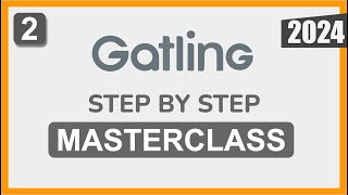 Gatling Step by Step Masterclass | Part 2 by Automation Step by Step 1,121 views 3 months ago 56 minutes
