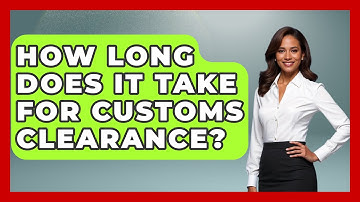 How Long Does It Take For Customs Clearance? - Air Traffic Insider