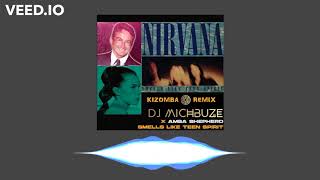 Amba Shepherd - Smells Like Teen Spirit (Nirvana/R3hab Acoustic Cover) DJ michbuze Kizomba remix