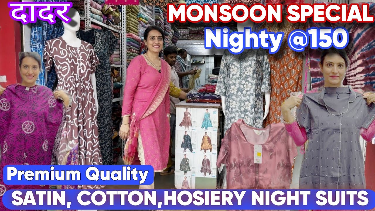 दादर मार्केट  | Cotton, Satin, Hosiery Nighty up to 6XL | PLUS SIZE Kaftan, NIGHT SUIT Monsoon wear