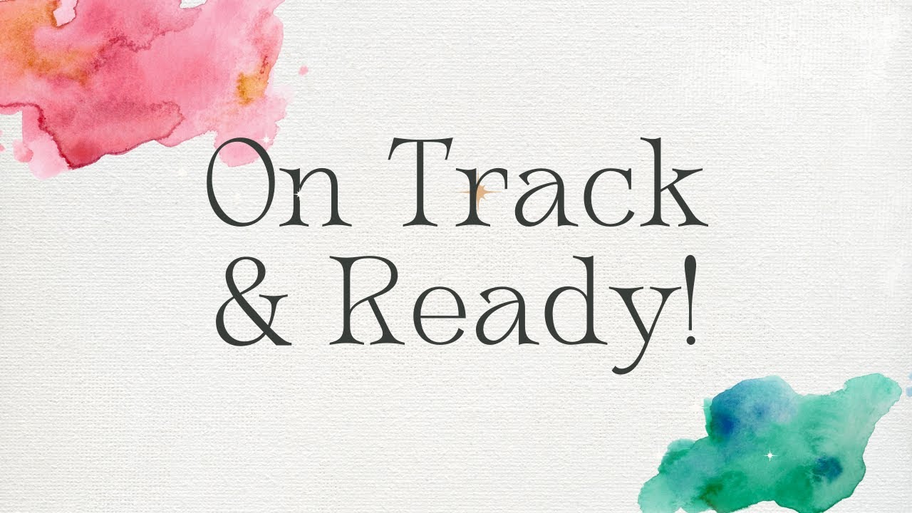On Track & Ready Is The Position!