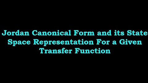 Jodran Canoncial Form and State Space Representation