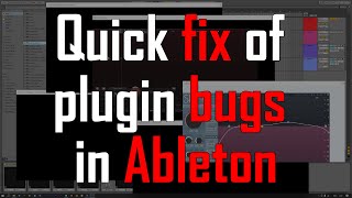 Quick fix for plugin bugs in Ableton: scaling, resolution, GUI is not displayed